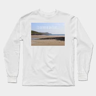 I’d rather be on Islay design Long Sleeve T-Shirt